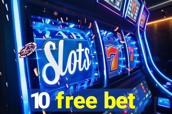 10 free bet